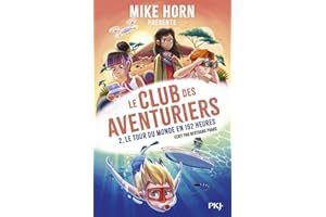 Mike Horn : le club des aventuriers - tome 02 : Le Tour du monde en 192 heures (2)