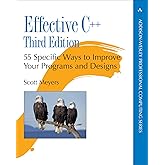 Effective C++: 55 Specific Ways to Improve Your Programs and Designs (Professional Computing) (Addison-Wesley Professional Co