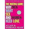 The Mating Game: Why Men Want Sex & Women Need Love