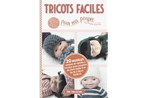 Tricots faciles pour ma poupée: 20 vêtements simples et rapides à tricoter de débutantes à expérimentées