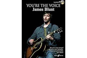 You're The Voice: James Blunt (Piano, Voice and Guitar with Free Audio CD)