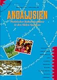 Andalusien. Praktischer Kulturreiseführer in den Süden Spaniens