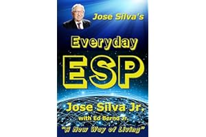 Jose Silva's Everyday ESP: A New Way of Living