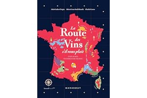 La route des vins s'il vous plaît: L'atlas des vignobles de France