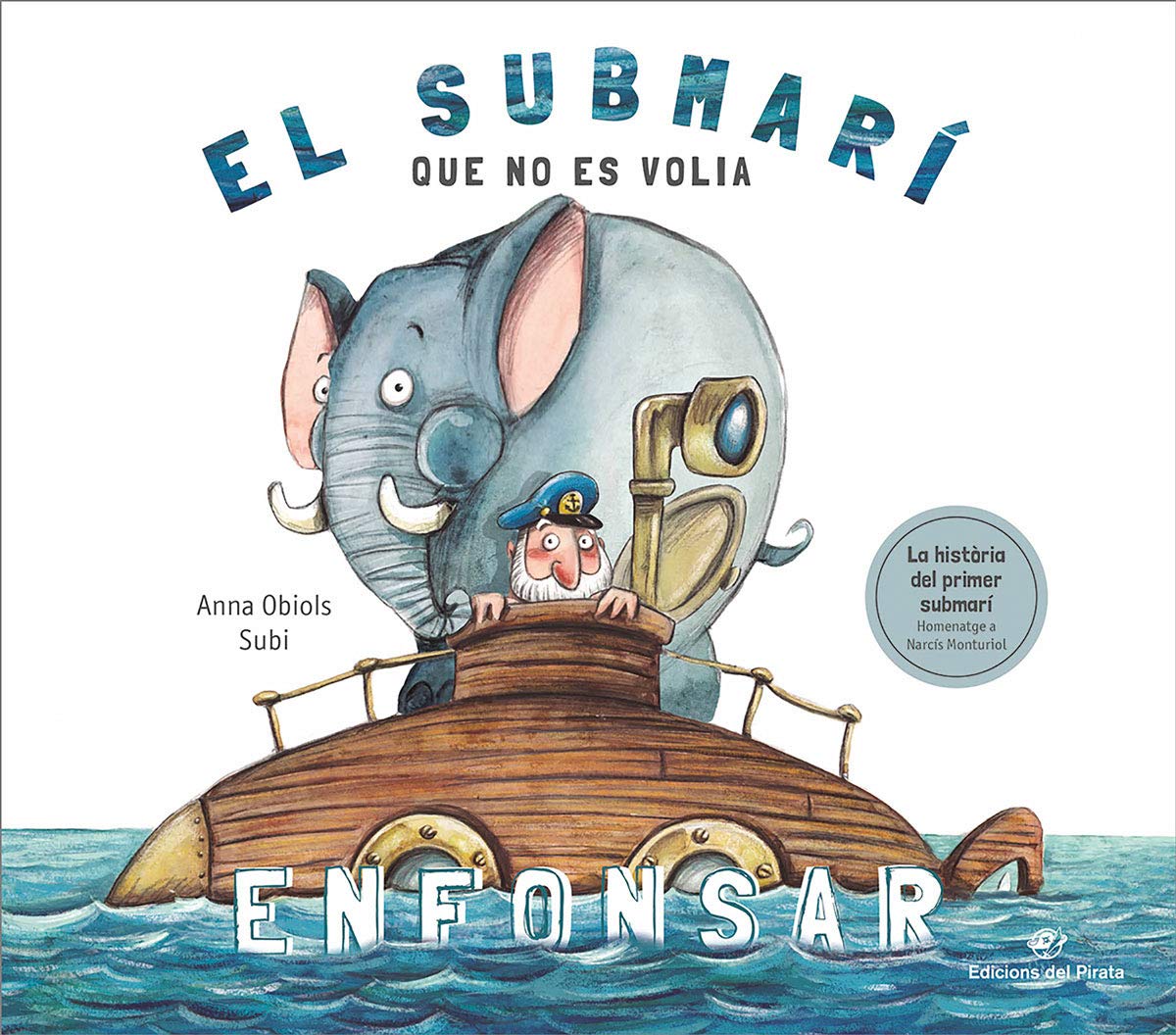 El submarí que no es volia enfonsar: Llibre per a nens a partir de 3 anys: Història divertida sobre el primer submarí de la història: llibre infantil ... a nens de 3 a 7 anys.: 10