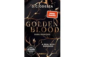 Golden Blood – A Deal with Darkness (Golden Blood 1): Dark Romance | Mit limitiertem Farbschnitt und Page Overlay | Düster und geheimnisvoll | Spicy Dark Romance