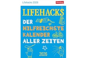 Lifehacks Tagesabreißkalender 2026 - Der hilfreichste Kalender aller Zeiten: Nützliche Tipps für den Alltag im Tischkalender für jeden Tag. Kleiner ... zum Aufhängen (Wissenskalender Harenberg)