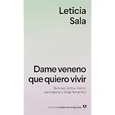 Dame veneno que quiero vivir: Skincare, b&oacute;tox, miedo a envejecer y linaje femenino (Nuevos cuadernos Anagrama)