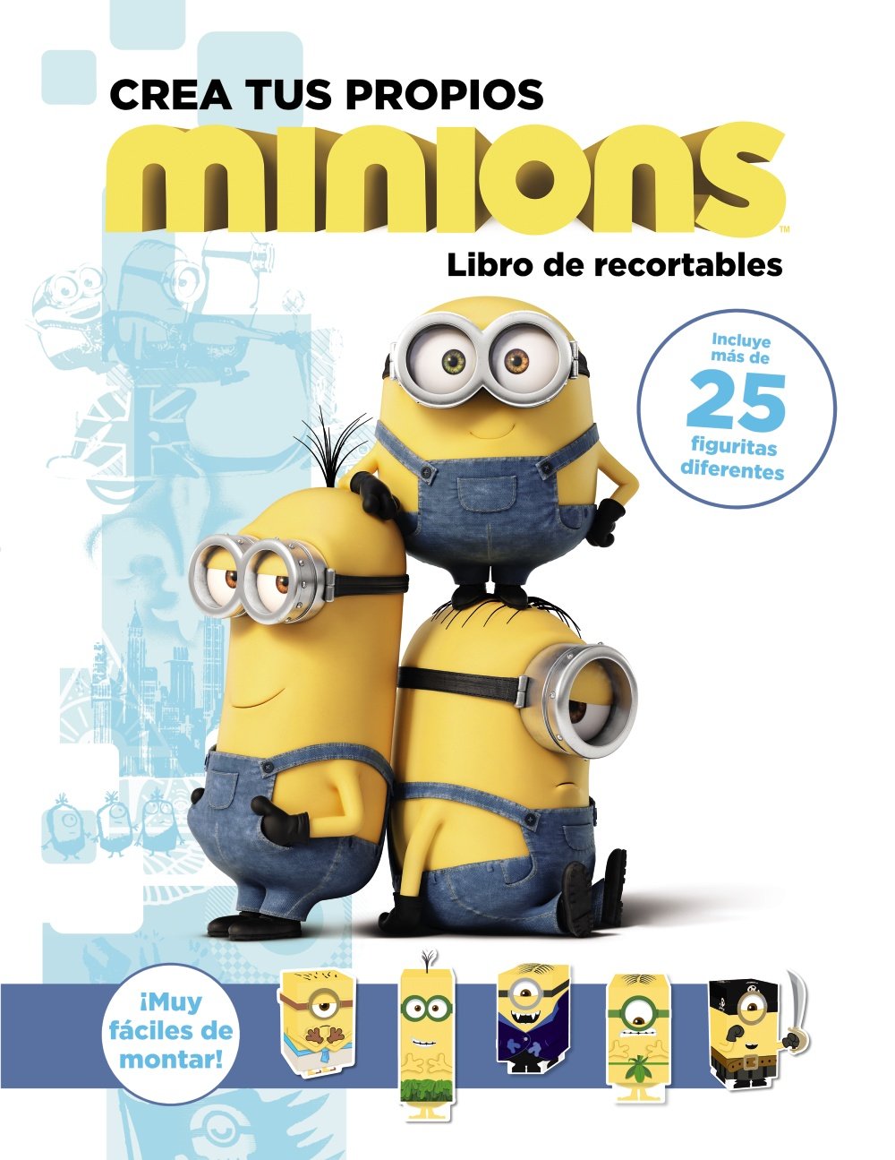 Crea Tus Propios Minions. Libro De Recortables - Gru Y Los Minions)
