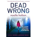 Dead Wrong: A completely addictive and gripping serial killer thriller: An absolutely gripping and suspenseful serial killer 