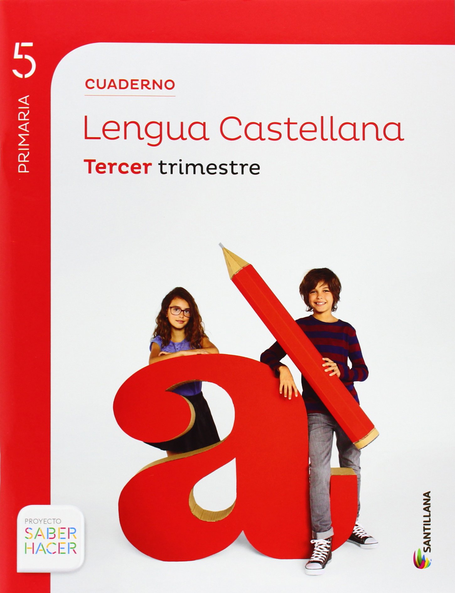 CUADERNO LENGUA 5 PRIMARIA 3 TRIM SABER HACER
