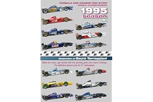 Formula One Grand Prix Story 1995 Season World Championship: Relive the races, enjoy with the starting grids cars teams rankings. The definitive picture book for F1 enthusiasts