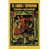 Libro de San Cipriano: Libro completo de verdadera magia o sea el tesoro del hechicero (OCULTISMO)