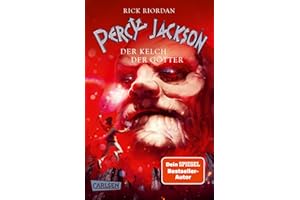 Percy Jackson 6: Der Kelch der Götter: Moderne Teenager, griechische Götter und nachtragende Monster - die Fantasy-Bestsellerserie ab 12 Jahren (6)