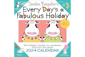 Sandra Boynton's Every Day's a Fabulous Holiday 2024 Wall Calendar: 366 Offbeat Honest-to-goodness Official Holidays
