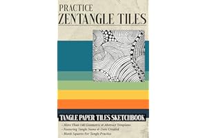Practice Tangle Tiles Sketchbook: Zentangle Tile Workbook for Beginners, Zendoodle Art Therapy to Relieve Stress and Anxiety
