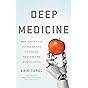 Deep Medicine: How Artificial Intelligence Can Make...