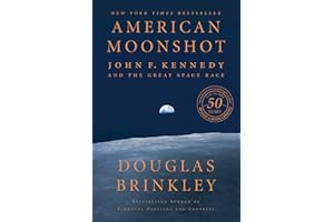 American Moonshot: John F. Kennedy and the Great Space Race