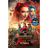 Los Descendientes. Coraz&oacute;n Rebelde. La novela: Narrativa