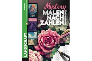 Mystery Malen nach Zahlen für Erwachsene Landschaft: 30 verborgene Motive enthüllen - Blumen, Wald, Meer, Berge u.v.m. I Malbuch zum Abschalten