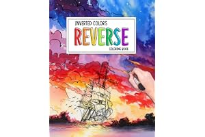 Inverted Colors: A Reverse Coloring Book: The Book Is Already In Color, Get a Pen to Trace the Outlines! (Reverse Coloring Bo