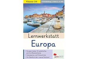 Lernwerkstatt Europa, Grundschulausgabe: Europas Länder, ihre Eigenschaften und ihre Besonderheiten - EU und der Euro - Andere Länder - andere Sitten