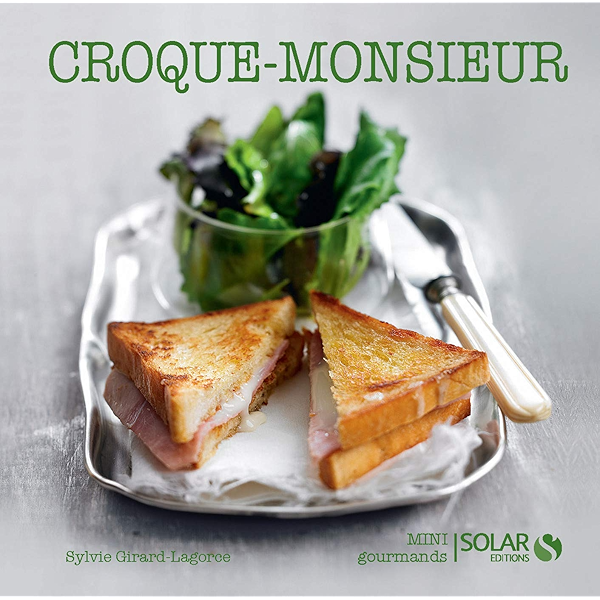 Croque Monsieur Nouvelles Variations Gourmandes French Edition