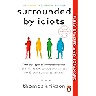 Surrounded by Idiots: The Four Types of Human Behaviour and How to Effectively Communicate with Each in Business (and in Life