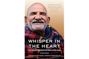 Whisper in the Heart: The Ongoing Presence of Neem Karoli Baba
