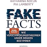 Fake Facts: Wie Verschwörungstheorien unser Denken bestimmen