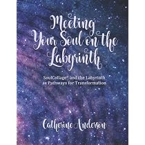 Meeting Your Soul on the Labyrinth: SoulCollage® and the Labyrinth ...