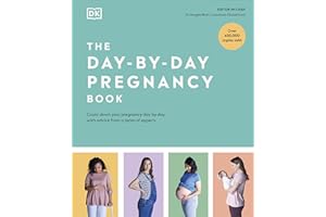 The Day-by-Day Pregnancy Book: Count Down Your Pregnancy Day by Day with Advice from a Team of Experts