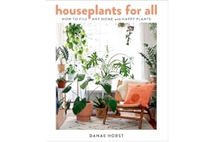 Houseplants For All: How to Fill Any Home with Happy Plants