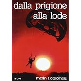 Dalla prigione alla lode