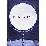 Der Mond: Mystische Geheimnisse und wissenschaftliche Fakten