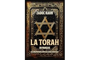 La Torah en Français Les cinq premiers livres de la Bible hébraïque.: "Origines Divines: La Genèse et la Création". Édition Collector