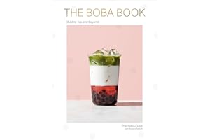 The Boba Book: Bubble Tea and Beyond