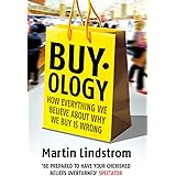 Buyology: How Everything We Believe About Why We Buy is Wrong