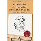 Bir Cumhuriyet D&uuml;şmanının Portresi: Fethullah G&uuml;len'in Derin Misyonu