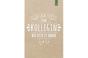 Glück ist eine Kollegin wie Dich zu haben: Liebevoll gestaltetes Notizbuch im DIN A5 Format für die Arbeitskollegin | 120 Seiten liniert | Geschenk für die Lieblingskollegin