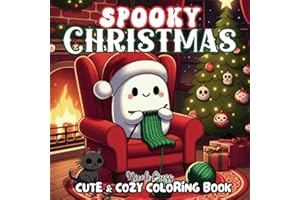 Spooky Christmas: Cute & Cozy Coloring Book with Over 60 Fun and Adorable Pages for All Ages Relaxation