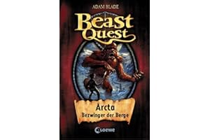 Beast Quest (Band 3) - Arcta, Bezwinger der Berge: Spannendes Buch ab 8 Jahre