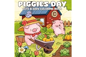 Piggies Day: A Coloring Book for Adults and Teens Featuring Adorable Pig, Whimsical Friends, and Cozy Scenes for Relaxation