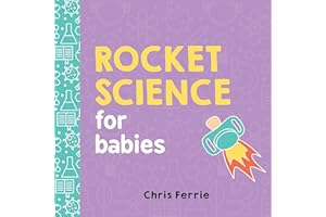 Rocket Science for Babies: 1 (Baby University)