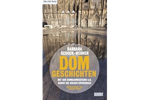 Dom-Geschichten: Mit der Dombaumeisterin a.D. durch die Kölner Kathedrale