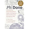 Phdone: A Professional Dissertation Editor's Guide to Writing Your Doctoral Thesis and Earning Your PhD