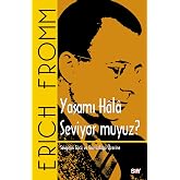 Yaşamı Hala Seviyor muyuz ?: Sevginin G&uuml;c&uuml; ve G&uuml;&ccedil;s&uuml;zl&uuml;ğ&uuml; &Uuml;zerine