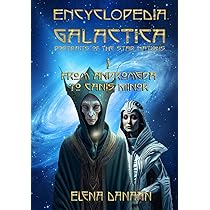 ENCYCLOPEDIA GALACTICA エレナダナーン Amazon.com: ENCYCLOPEDIA GALACTICA volume I: From Andromeda