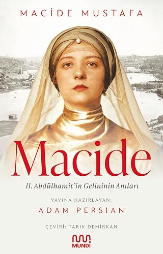 Macide- II. Abdülhamit’in Gelininin Anıları