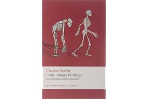Evolutionary Writings: including the Autobiographies (Oxford World’s Classics)